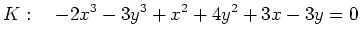 $\displaystyle K: \quad -2x^3-3y^3+x^2+4y^2+3x-3y=0
$