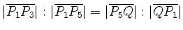 $\displaystyle \vert\overline{P_1P_3}\vert : \vert\overline{P_1P_5}\vert = \vert\overline{P_5Q}\vert : \vert\overline{QP_1}\vert $