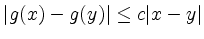 $ \vert g(x)-g(y)\vert\leq c\vert x-y\vert$