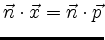 $ \vec{n}\cdot\vec{x}=\vec{n}\cdot\vec{p}$