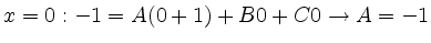 $\displaystyle x=0: -1 = A(0+1) + B0 + C0 \rightarrow A = -1$