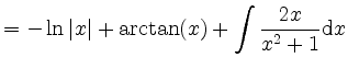 $\displaystyle = -\ln\vert x\vert + \arctan(x) + \int \frac{2x}{x^2+1}\mathrm dx$