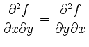 $\displaystyle \frac{\partial^2f}{\partial x\partial y} = \frac{\partial^2f}{\partial y\partial x}$