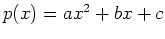 $ p(x)=ax^2+bx+c$