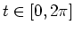 $ \mbox{$t\in[0,2\pi]$}$