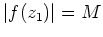 $ \mbox{$\vert f(z_1)\vert = M$}$