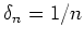 $ \mbox{$\delta_n = 1/n$}$