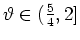 $ \mbox{$\vartheta\in (\frac{5}{4},2]$}$