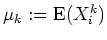 $ \mbox{$\mu_k := {\operatorname{E}}(X_i^k)$}$