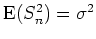 $ \mbox{${\operatorname{E}}(S_n^2) = \sigma^2$}$