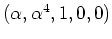 $ \mbox{$(\alpha, \alpha^4, 1, 0, 0)$}$