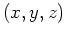 $ \mbox{$(x,y,z)$}$