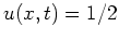 $ \mbox{$u(x,t) = 1/2$}$