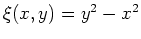 $ \mbox{$\xi(x,y) = y^2 - x^2$}$