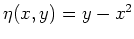 $ \mbox{$\eta(x,y) = y-x^2$}$