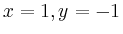 $ \mbox{$x=1,y=-1$}$