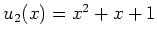 $ \mbox{$u_2(x) = x^2 + x + 1$}$