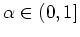 $ \mbox{$\alpha\in(0,1]$}$