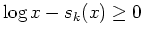 $ \mbox{$\log x-s_k(x)\geq 0$}$