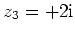 $ \mbox{$z_3 = +2\mathrm{i}$}$