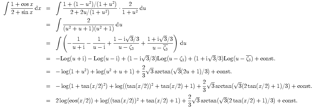 $ \mbox{$\displaystyle
\begin{array}{rcl}
\displaystyle\int {\displaystyle\frac...
...sqrt{3}\arctan(\sqrt{3}(2\tan(x/2) + 1)/3)
+ {\mbox{const.}}\\
\end{array}$}$