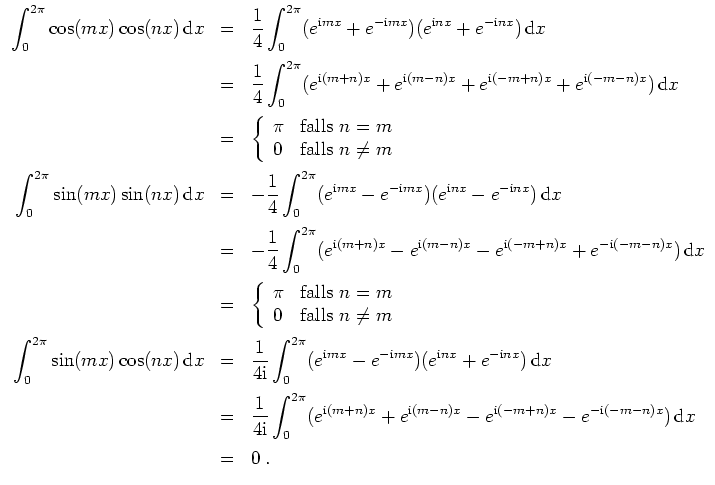 $ \mbox{$\displaystyle
\begin{array}{rcl}
\displaystyle\int _0^{2\pi}\cos(mx)\c...
...hrm{i}(-m - n)x})\,{\mbox{d}}x \vspace*{2mm}\\
& = & 0\; . \\
\end{array}$}$