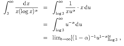 $ \mbox{$\displaystyle
\begin{array}{rcl}
\displaystyle\int _3^\infty\frac{{\mb...
...m_{t\to\infty} [(1-\alpha)^{-1} u^{1-\alpha}]_{\log 3}^t\; , \\
\end{array}$}$