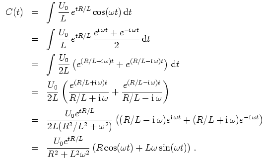 $ \mbox{$\displaystyle
\begin{array}{rcl}
C(t)
&=& \displaystyle\int {\displays...
...L}}{R^2+L^2\omega^2}}\,(R\cos(\omega t)+L\omega\sin(\omega t))\;.
\end{array}$}$