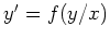 $ \mbox{$y'=f(y/x)$}$