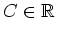 $ \mbox{$C\in\mathbb{R}$}$