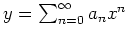 $ \mbox{$y = \sum_{n = 0}^\infty a_n x^n$}$