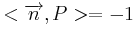 $ <\overrightarrow{n},P>=-1$