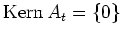 $ \operatorname{Kern}{A_t}=\{0\}$