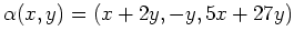 $ \alpha(x,y)=(x+2y,-y,5x+27y)$