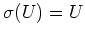 $ \sigma(U)=U$