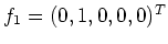 $ f_1=(0,1,0,0,0)^T$