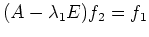 $ (A-\lambda_1E)f_2=f_1$