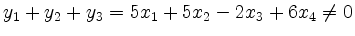 $ y_1+y_2+y_3 = 5x_1+5x_2-2x_3+6x_4\ne 0$