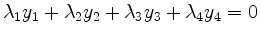 $ \lambda_1 y_1+\lambda_2 y_2+ \lambda_3 y_3+ \lambda_4 y_4=0$