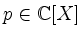 $ p\in\mathbb{C}[X]$