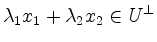 $ \lambda_1 x_1+\lambda_2 x_2\in U^\perp$