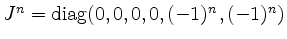 $ J^n = \mathrm{diag}(0,0,0,0,(-1)^n,(-1)^n)$