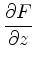 $ \dfrac{\partial F}{\partial z}$