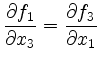 $ \dfrac{\partial f_1}{\partial x_3}=\dfrac{\partial f_3}{\partial x_1}$