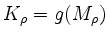 $ K_\rho = g(M_\rho)$