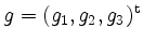 $ g=(g_1,g_2,g_3)^\mathrm{t}$