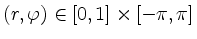 $ (r,\varphi)\in [0,1]\times [-\pi,\pi]$