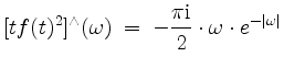 $\displaystyle [tf(t)^2]^\wedge(\omega) \; =\; -\frac{\pi\mathrm{i}}{2}\cdot\omega\cdot e^{-\vert\omega\vert}
$