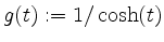 $ g(t) := 1/\cosh(t)$