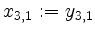 $ x_{3,1} := y_{3,1}$